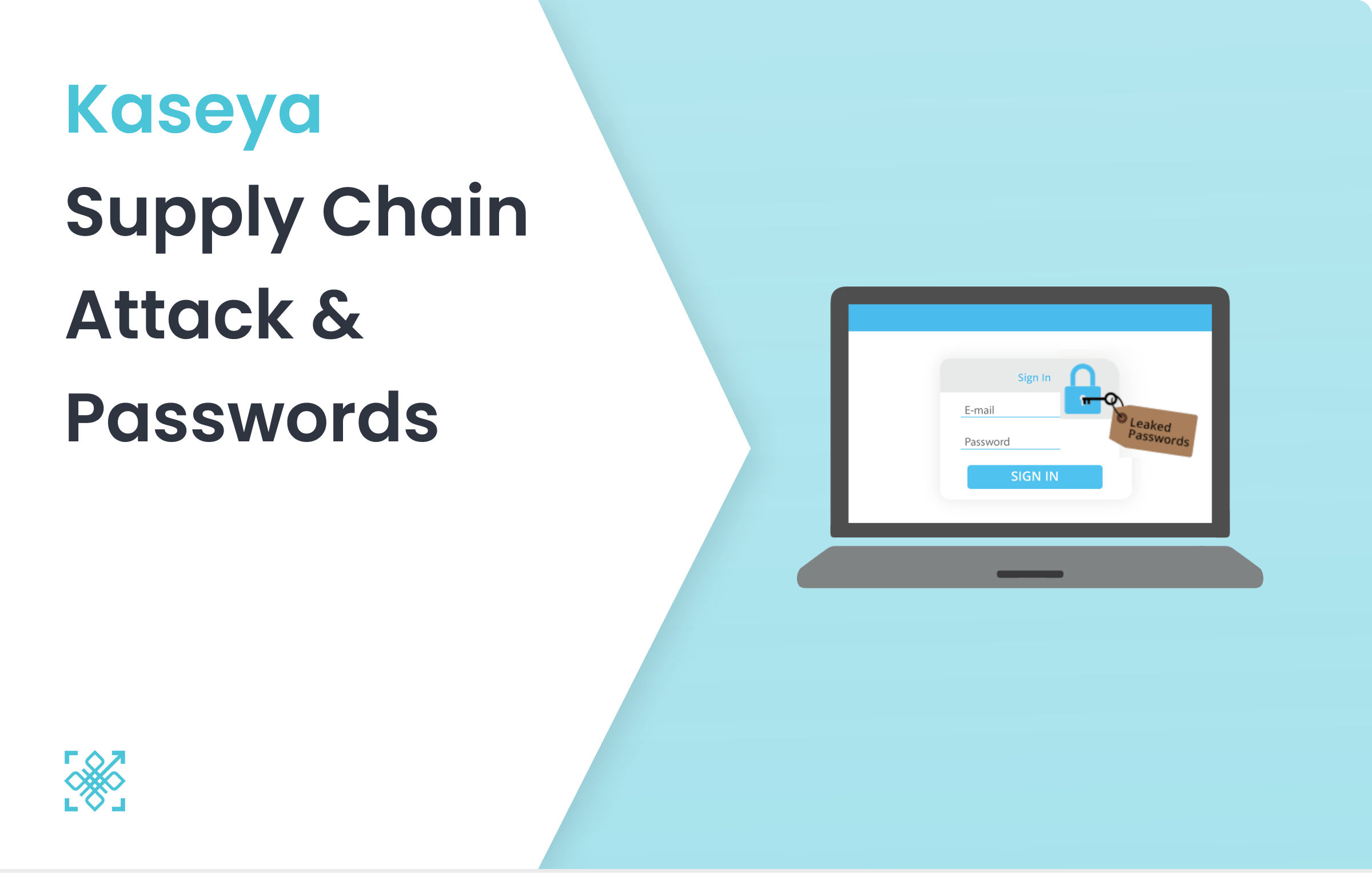 Kaseya Supply Chain Attack & Passwords