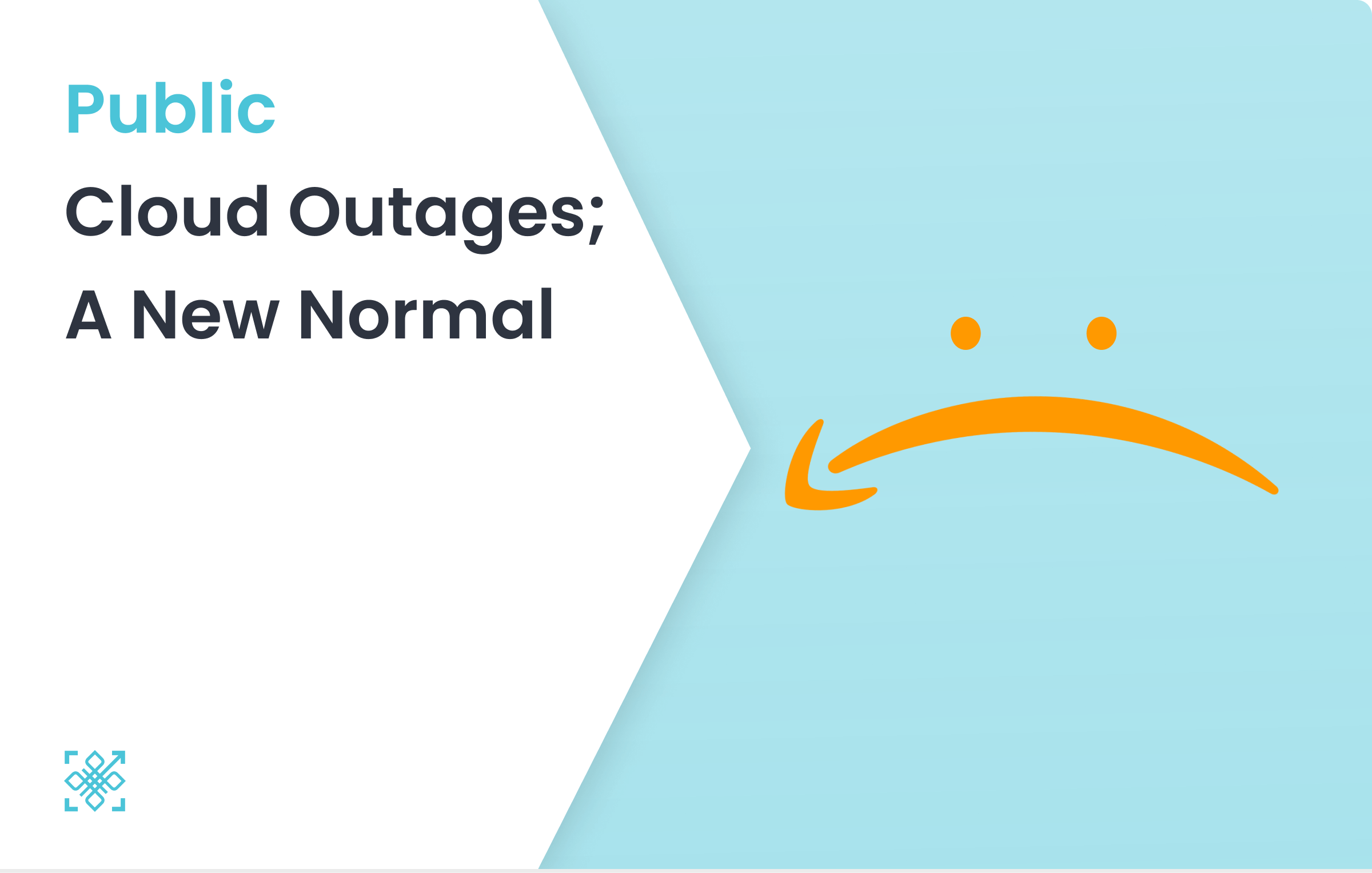 Public Cloud Outages; A New Normal