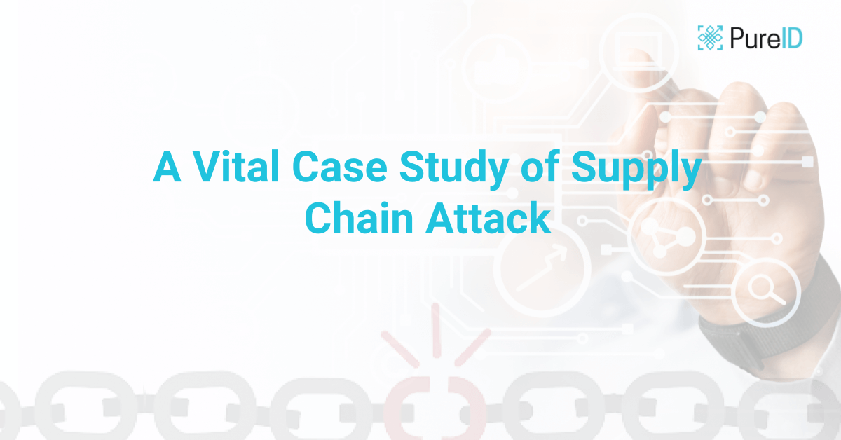SUNBURST: A Vital Case Study of Supply Chain Attack