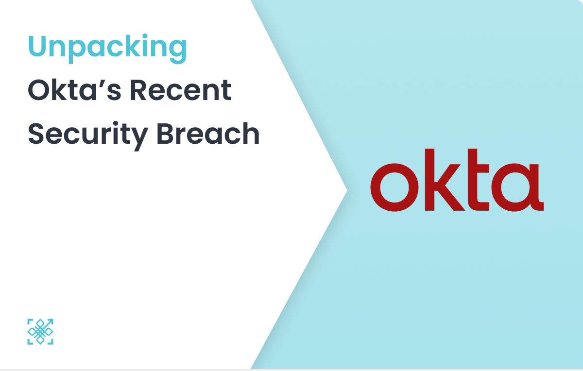 Unpacking Okta’s Recent Security Breach